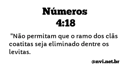 NÚMEROS 4:18 NVI NOVA VERSÃO INTERNACIONAL