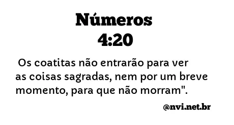 NÚMEROS 4:20 NVI NOVA VERSÃO INTERNACIONAL