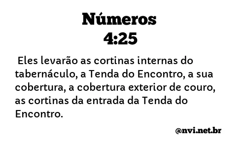 NÚMEROS 4:25 NVI NOVA VERSÃO INTERNACIONAL