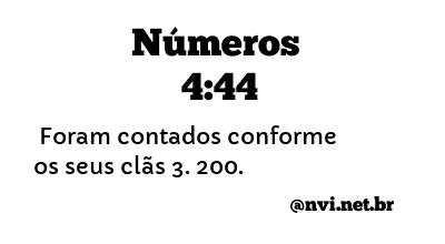 NÚMEROS 4:44 NVI NOVA VERSÃO INTERNACIONAL