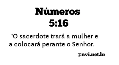 NÚMEROS 5:16 NVI NOVA VERSÃO INTERNACIONAL