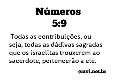 NÚMEROS 5:9 NVI NOVA VERSÃO INTERNACIONAL