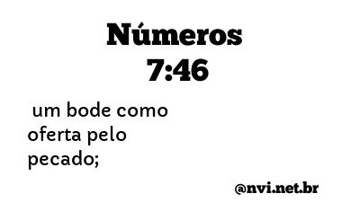 NÚMEROS 7:46 NVI NOVA VERSÃO INTERNACIONAL