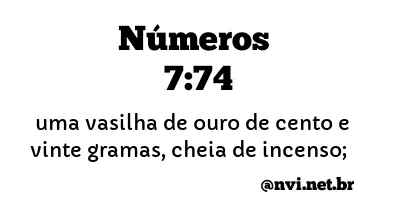 NÚMEROS 7:74 NVI NOVA VERSÃO INTERNACIONAL