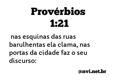 PROVÉRBIOS 1:21 NVI NOVA VERSÃO INTERNACIONAL