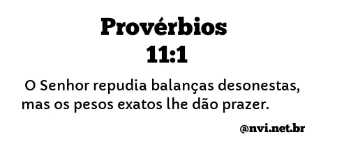 PROVÉRBIOS 11:1 NVI NOVA VERSÃO INTERNACIONAL