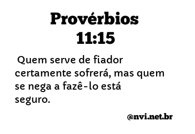 PROVÉRBIOS 11:15 NVI NOVA VERSÃO INTERNACIONAL