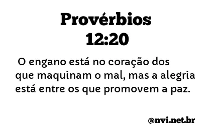 PROVÉRBIOS 12:20 NVI NOVA VERSÃO INTERNACIONAL