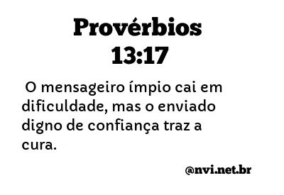 PROVÉRBIOS 13:17 NVI NOVA VERSÃO INTERNACIONAL