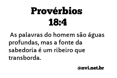 PROVÉRBIOS 18:4 NVI NOVA VERSÃO INTERNACIONAL