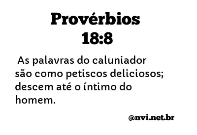 PROVÉRBIOS 18:8 NVI NOVA VERSÃO INTERNACIONAL