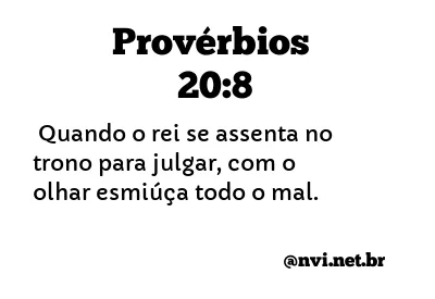 PROVÉRBIOS 20:8 NVI NOVA VERSÃO INTERNACIONAL