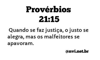 PROVÉRBIOS 21:15 NVI NOVA VERSÃO INTERNACIONAL