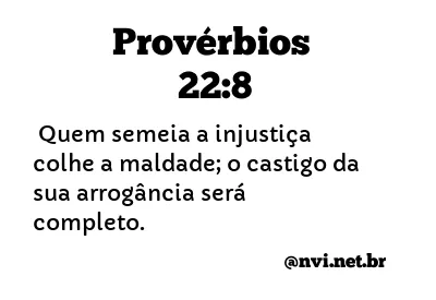 PROVÉRBIOS 22:8 NVI NOVA VERSÃO INTERNACIONAL