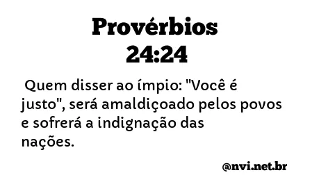 PROVÉRBIOS 24:24 NVI NOVA VERSÃO INTERNACIONAL