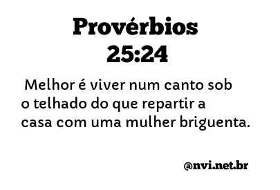 PROVÉRBIOS 25:24 NVI NOVA VERSÃO INTERNACIONAL