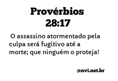 PROVÉRBIOS 28:17 NVI NOVA VERSÃO INTERNACIONAL