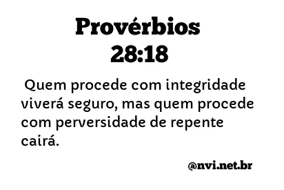 PROVÉRBIOS 28:18 NVI NOVA VERSÃO INTERNACIONAL