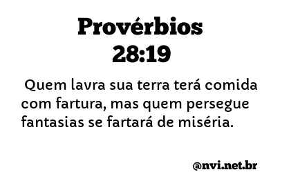 PROVÉRBIOS 28:19 NVI NOVA VERSÃO INTERNACIONAL