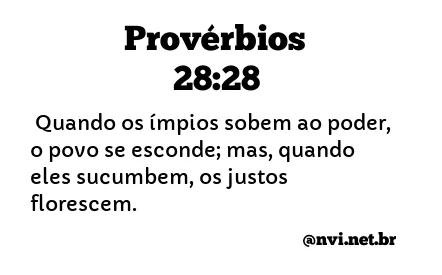 PROVÉRBIOS 28:28 NVI NOVA VERSÃO INTERNACIONAL