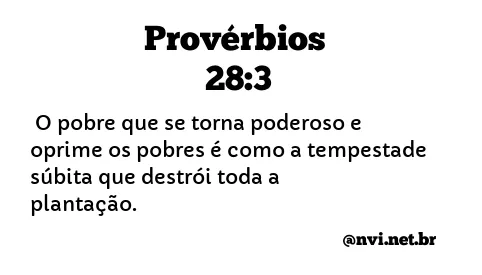 PROVÉRBIOS 28:3 NVI NOVA VERSÃO INTERNACIONAL