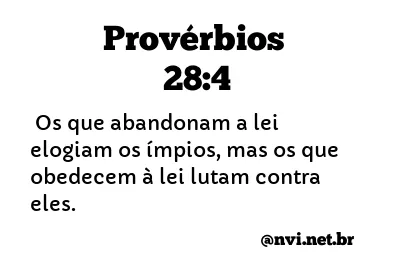 PROVÉRBIOS 28:4 NVI NOVA VERSÃO INTERNACIONAL