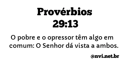 PROVÉRBIOS 29:13 NVI NOVA VERSÃO INTERNACIONAL