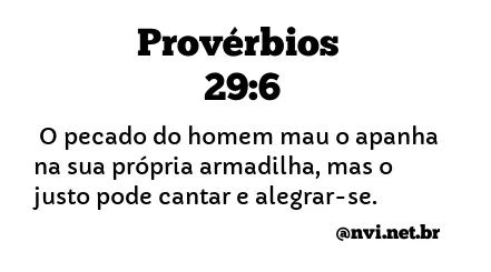 PROVÉRBIOS 29:6 NVI NOVA VERSÃO INTERNACIONAL