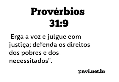 PROVÉRBIOS 31:9 NVI NOVA VERSÃO INTERNACIONAL