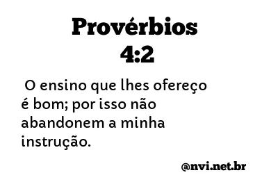 PROVÉRBIOS 4:2 NVI NOVA VERSÃO INTERNACIONAL