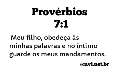 PROVÉRBIOS 7:1 NVI NOVA VERSÃO INTERNACIONAL