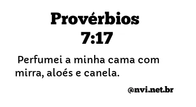 PROVÉRBIOS 7:17 NVI NOVA VERSÃO INTERNACIONAL