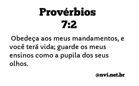 PROVÉRBIOS 7:2 NVI NOVA VERSÃO INTERNACIONAL