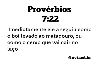 PROVÉRBIOS 7:22 NVI NOVA VERSÃO INTERNACIONAL