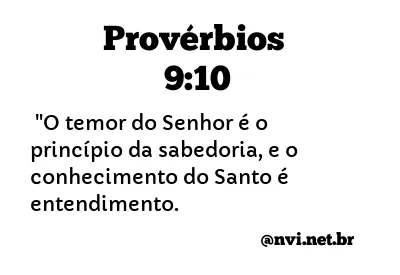 PROVÉRBIOS 9:10 NVI NOVA VERSÃO INTERNACIONAL