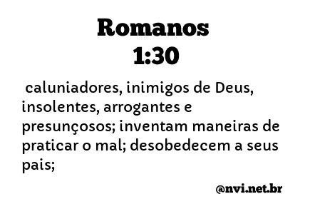 ROMANOS 1:30 NVI NOVA VERSÃO INTERNACIONAL