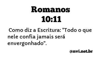 ROMANOS 10:11 NVI NOVA VERSÃO INTERNACIONAL