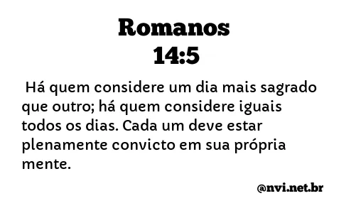 ROMANOS 14:5 NVI NOVA VERSÃO INTERNACIONAL