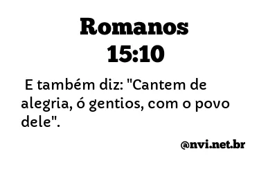 ROMANOS 15:10 NVI NOVA VERSÃO INTERNACIONAL