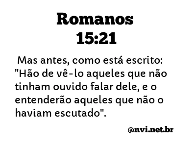 ROMANOS 15:21 NVI NOVA VERSÃO INTERNACIONAL