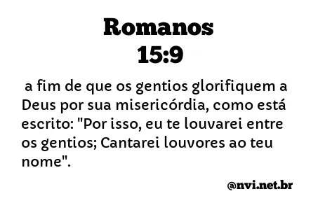 ROMANOS 15:9 NVI NOVA VERSÃO INTERNACIONAL