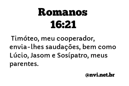 ROMANOS 16:21 NVI NOVA VERSÃO INTERNACIONAL