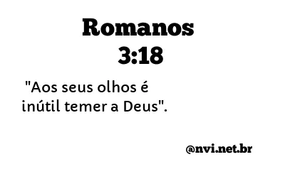 ROMANOS 3:18 NVI NOVA VERSÃO INTERNACIONAL