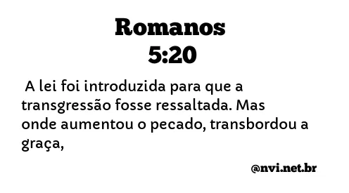 ROMANOS 5:20 NVI NOVA VERSÃO INTERNACIONAL