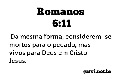 ROMANOS 6:11 NVI NOVA VERSÃO INTERNACIONAL