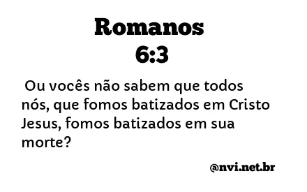 ROMANOS 6:3 NVI NOVA VERSÃO INTERNACIONAL