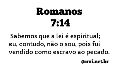 ROMANOS 7:14 NVI NOVA VERSÃO INTERNACIONAL