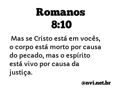 ROMANOS 8:10 NVI NOVA VERSÃO INTERNACIONAL