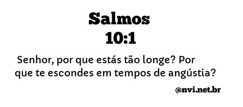 SALMOS 10:1 NVI NOVA VERSÃO INTERNACIONAL