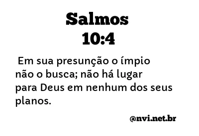 SALMOS 10:4 NVI NOVA VERSÃO INTERNACIONAL